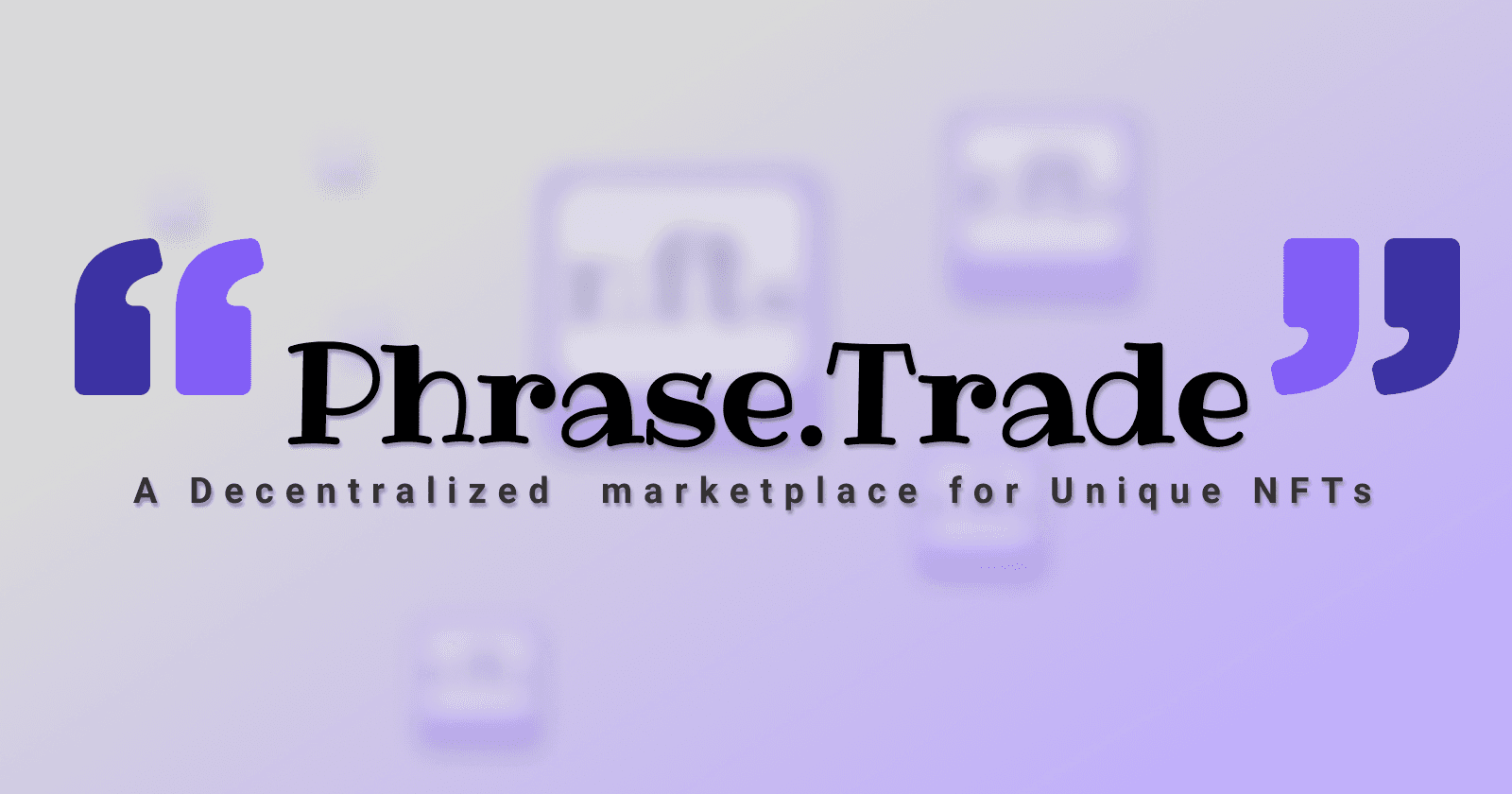 Welcome to Phrase.Trade: Future of The NFTs